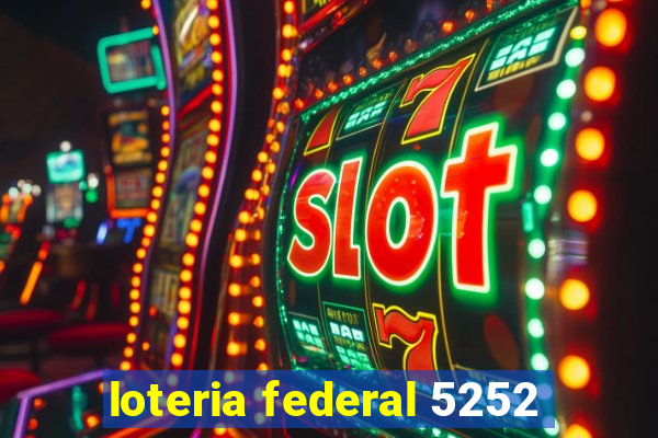 loteria federal 5252